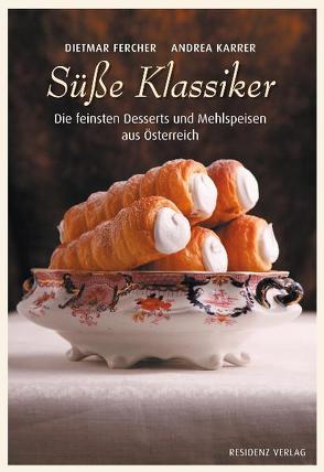 Süße Klassiker von Fercher,  Dietmar, Karrer,  Andrea, Limbeck,  Konrad