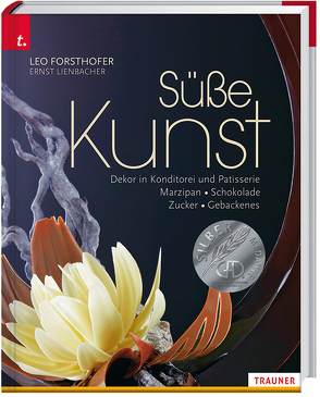 Süße Kunst. von Forsthofer,  Leo, Lienbacher,  Ernst