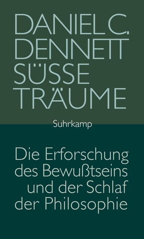 Süße Träume von Dennett,  Daniel C., Reuter,  Gerson