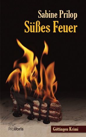 Süßes Feuer von Prilop,  Sabine