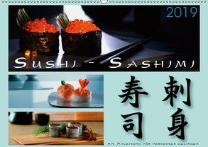 Sushi – Sashimi mit Anleitung für perfektes Gelingen (Wandkalender 2019 DIN A2 quer) von Kloss,  Wolf