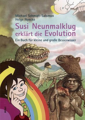 Susi Neunmalklug erklärt die Evolution von Nyncke,  Helge, Schmidt-Salomon,  Michael