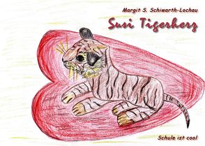 Susi Tigerherz von Schiwarth-Lochau,  Margit S.