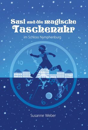 Susi und die magische Taschenuhr von Weber,  Susanne