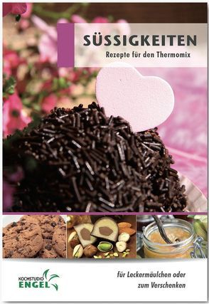 Süssigkeiten Rezepte geeignet für den Thermomix von Möhrlein-Yilmaz,  Marion