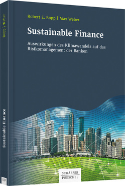 Sustainable Finance von Bopp,  Robert, Weber,  Max