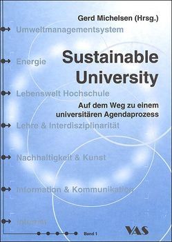 Sustainable University – Band 1 von Bastenhorst,  Kai O, Donner,  Hartwig, Fischer,  Andreas, Gilch,  Harald, Michelsen,  Gerd, Soltenberg,  Ute