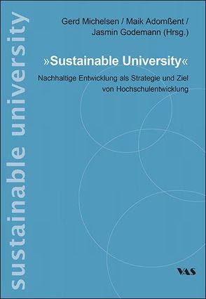 Sustainable University von Adomßent,  Maik, Godemann,  Jasmin, Michelsen,  Gerd