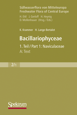 Süßwasserflora von Mitteleuropa, Bd. 02/1: Bacillariophyceae, 1. Teil: Naviculaceae, A: Text; B: Tafeln von Krammer,  Kurt, Lange-Bertalot,  Horst
