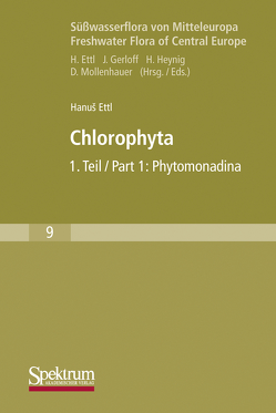 Süßwasserflora von Mitteleuropa, Bd. 09: Chlorophyta I: Phytomonadina von Ettl,  Hanus