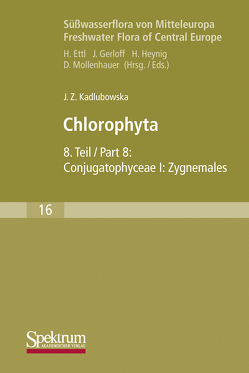 Süßwasserflora von Mitteleuropa, Bd. 16: Chlorophyta VIII von Kadlubowska,  Joanna