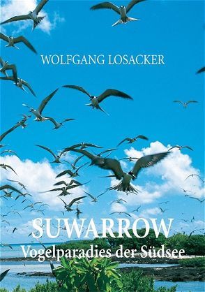 Suwarrow – Vogelparadies der Südsee von Losacker,  Wolfgang