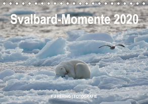 Svalbard-Momente (Tischkalender 2020 DIN A5 quer) von Franz Josef Hering,  Dr.