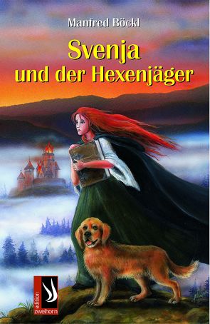 Svenja und der Hexenjäger von Böckl ,  Manfred