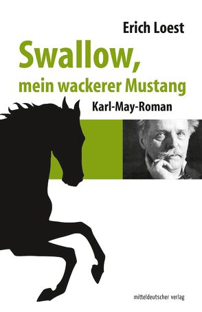 Swallow, mein wackerer Mustang von Loest,  Erich