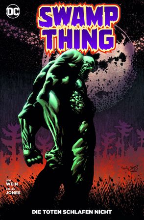 Swamp Thing: Die Toten schlafen nicht von Jones,  Kelley, Rother,  Josef, Wein,  Len