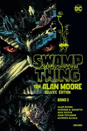Swamp Thing von Alan Moore (Deluxe Edition) von Bissette,  Stephen R., Moore,  Alan, Rother,  Josef, Totleben,  John, Veitch,  Rick, Williamson,  Al, Yeates,  Tom