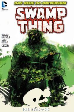 Swamp Thing von Kano, Lapham,  David, Saiz,  Jesus, Soule,  Charles