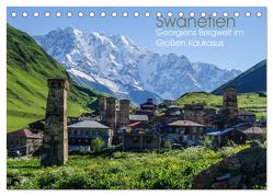 Swanetien – Georgiens Bergwelt im Großen Kaukasus (Tischkalender 2024 DIN A5 quer), CALVENDO Monatskalender von Bering,  Thomas