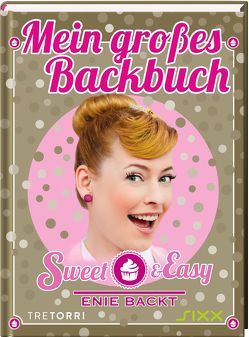 Sweet & Easy – Enie backt von Frenzel,  Ralf, van de Meiklokjes,  Enie