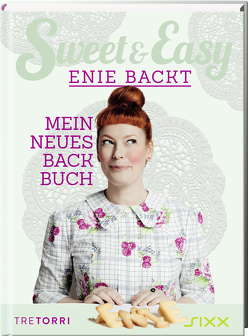 Sweet & Easy – Enie backt, Band 6 von Frenzel,  Ralf, van de Meiklokjes,  Enie