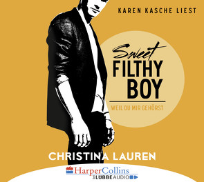 Sweet Filthy Boy – Weil du mir gehörst von Friedrichs,  Mette, Kasche,  Karen, Lauren,  Christina