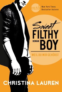 Sweet Filthy Boy – Weil du mir gehörst von Friedrichs,  Mette, Lauren,  Christina