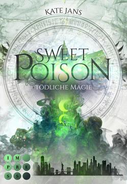 Sweet Poison. Tödliche Magie von Jans,  Kate