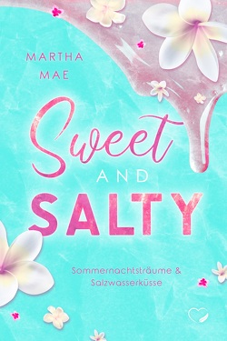 Sweet & Salty von Mae,  Martha