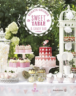 Sweet Table & Candy Bar von Gruber,  Renate