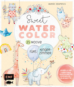 Sweet Watercolor – 25 Motive fürs Kinderzimmer malen von Krapesch,  Margit