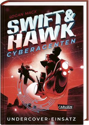 Swift & Hawk, Cyberagenten 2: Undercover-Einsatz von Macx,  Logan, Pfeiffer,  Fabienne