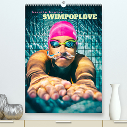 SWIMPOPLOVE (Premium, hochwertiger DIN A2 Wandkalender 2023, Kunstdruck in Hochglanz) von Kuntze,  Kerstin