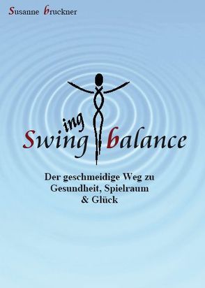 Swinging Balance von Bruckner,  Susanne