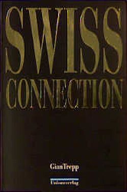 Swiss Connection von Fusi,  Paolo, Trepp,  Gian