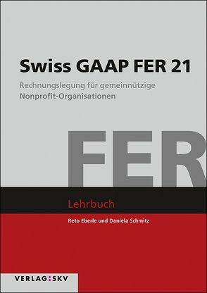 Swiss GAAP FER 21 von Eberle,  Reto, Schmitz,  Daniela