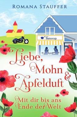 Swiss-Mountain-Love-Dilogie / Liebe, Mohn & Apfelduft von Stauffer,  Romana