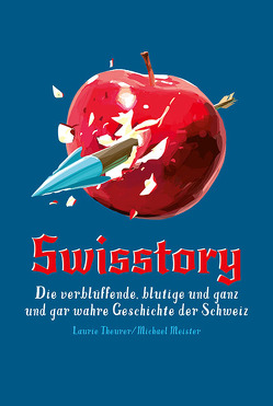 Swisstory von Meister,  Michael, Schermer-Rauwolf,  Gerlinde, Theurer,  Laurie, Weiss,  Robert A