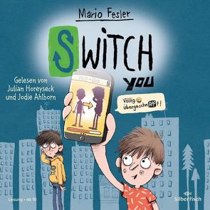 SWITCH YOU 1: Völlig übergeschnAPPt! von Ahlborn,  Jodie, Fesler,  Mario, Horeyseck,  Julian