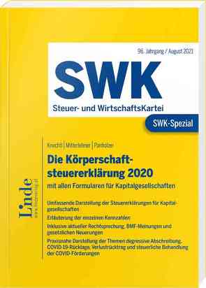 SWK-Spezial Die Körperschaftsteuererklärung 2020 von Knechtl,  Markus, Mitterlehner,  Andreas, Panholzer,  Max