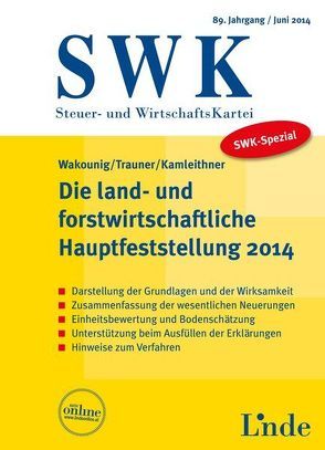 SWK-Spezial Die land- und forstwirtschaftliche Hauptfeststellung 2014 von Kamleithner,  Birgit, Trauner,  Anton, Wakounig,  Marian