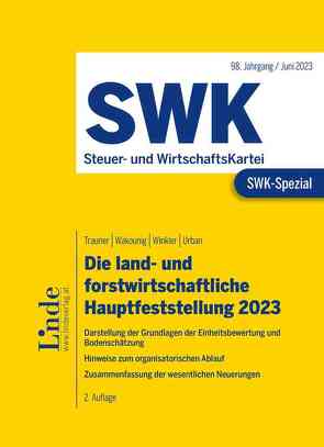 SWK-Spezial Die land- und forstwirtschaftliche Hauptfeststellung 2023 von Trauner,  Anton, Urban,  Monika, Wakounig,  Marian, Winkler,  Manuela