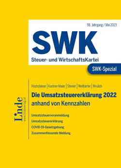 SWK-Spezial Die Umsatzsteuererklärung 2022 von Hochsteiner,  Lisa, Kastner-Maier,  Karoline, Steiner,  Helmut, Weilharter,  Bettina, Wrulich,  Kay