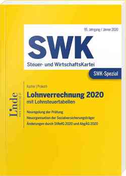 SWK-Spezial Lohnverrechnung 2020 von Kocher,  Christa, Proksch,  Franz