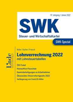 SWK-Spezial Lohnverrechnung 2022 von Kocher,  Christa, Müller,  Eduard, Proksch,  Franz