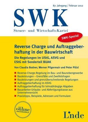 SWK-Spezial Reverse Charge u. Auftraggeberhaftung i.d. Bauwirtschaft von Bodner,  Claudia, Pilgermair,  Werner, Pülzl,  Peter