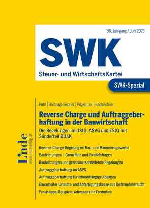 SWK-Spezial Reverse Charge und Auftraggeberhaftung in der Bauwirtschaft von Bachlechner,  Claudia, Pilgermair,  Werner, Pülzl,  Peter