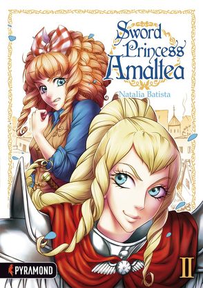 Sword Princess Amaltea 2 von Batista,  Natalia, Hecher,  Maria