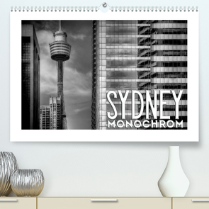 SYDNEY Monochrom (Premium, hochwertiger DIN A2 Wandkalender 2023, Kunstdruck in Hochglanz) von Viola,  Melanie