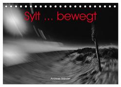 Sylt … bewegt (Tischkalender 2024 DIN A5 quer), CALVENDO Monatskalender von Ständer,  Andreas